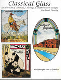 1997 "Classical Glass" Stained Glass Pattern Book - Collection of Animals, Cowboys and Southwestern Designs