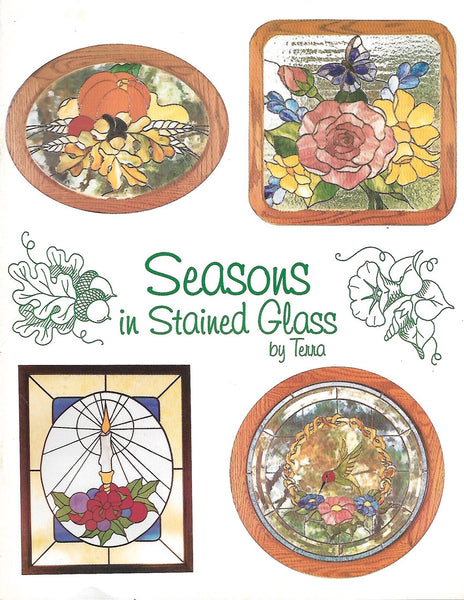 1996 Seasons in Stained Glass Pattern Book by Terra - Nature Garden themes!