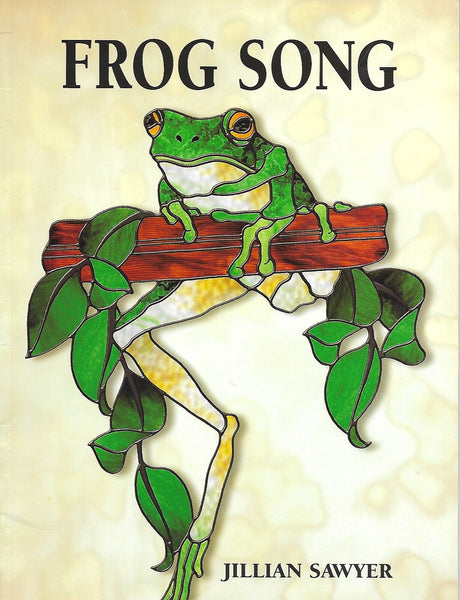 Rare Frog Song 2002 Stained Glass Pattern Book Jillian Sawyer - Awesome patterns! OOP